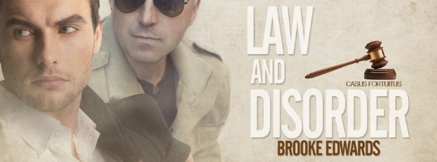 Law and Disorder Gay Romance from Brooke Edwards